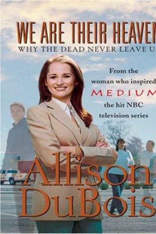 Cover Art for 9780786289998, We Are Their Heaven by Allison DuBois