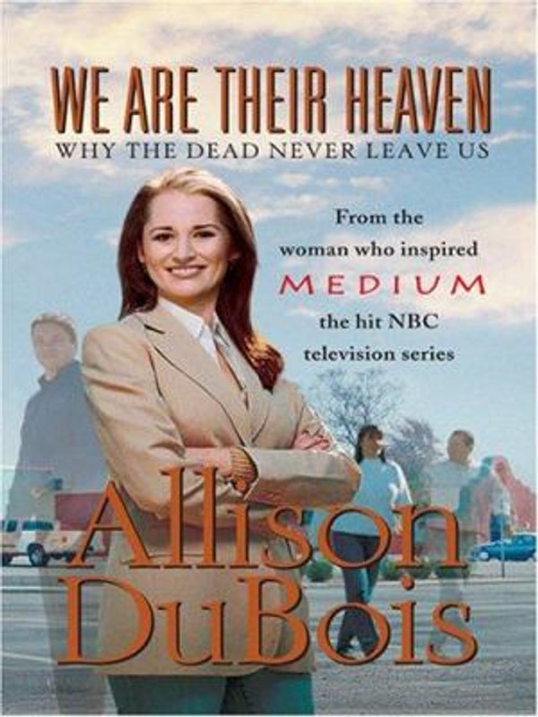 Cover Art for 9780786289998, We Are Their Heaven by Allison DuBois