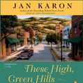 Cover Art for 9780143059257, These High Green Hills by Jan Karon