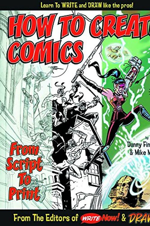 Cover Art for 9781893905603, How to Create Comics, from Script to Print by Danny Fingeroth