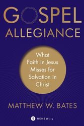 Cover Art for 9781587434297, The Gospel Must Change: Why Saving Faith Requires Allegiance to Jesus Christ by Matthew W. Bates