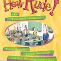 Cover Art for 9781575420240, How Rude! by Alex J. Packer