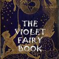 Cover Art for 9783849611606, The Violet Fairy Book by Andrew Lang