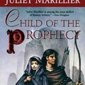 Cover Art for 9780312870362, Child of the Prophecy by Juliet Marillier