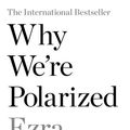 Cover Art for 9781782837916, Why We're Polarized by Ezra Klein