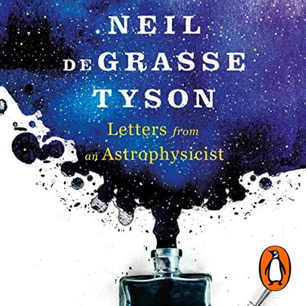 Cover Art for B07Y41N7H6, Letters from an Astrophysicist by Neil deGrasse Tyson