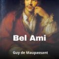 Cover Art for 9798576137510, Bel Ami by Guy de Maupassant