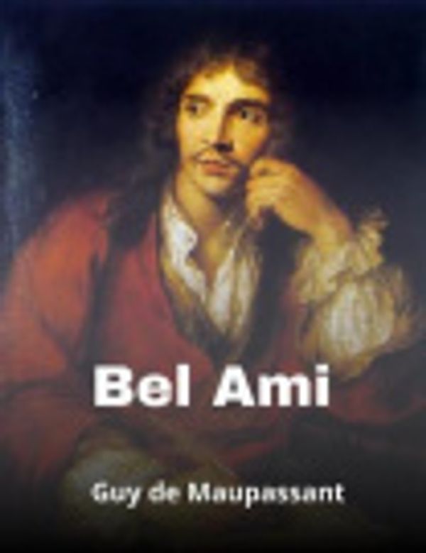 Cover Art for 9798576137510, Bel Ami by Guy de Maupassant