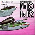 Cover Art for 9784499226295, Messerschmitt Me 163 & Heinkel He 162 - Aero Detail 10 by Shigeru Nohara