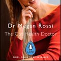 Cover Art for 9780241984543, The Gut Health Doctor by Dr. Megan Rossi