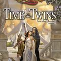 Cover Art for 9780786918041, Time Of The Twins by Margaret Weis, Tracy Hickman