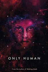 Cover Art for 9780718189549, Only Human by Sylvain Neuvel
