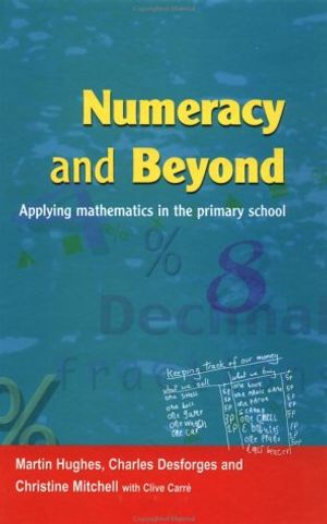 Cover Art for 9780335201303, Numeracy and Beyond by Martin Hughes