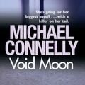 Cover Art for B00CU1X4UA, Void Moon by Michael Connelly