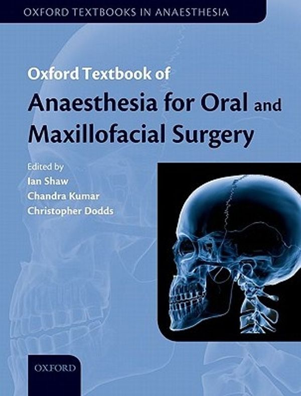 Cover Art for 9780199564217, Oxford Textbook of Anaesthesia for Oral and Maxillofacial Surgery by Dr. Ian Shaw