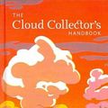 Cover Art for 9780811875424, The Cloud Collector's Handbook by Gavin Pretor-Pinney