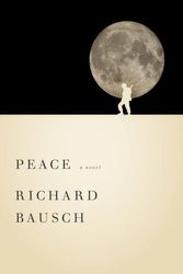 Cover Art for 9780307269300, Peace by Richard Bausch