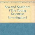 Cover Art for 9780516484419, Sea and Seashore by Terry Jennings