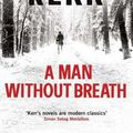 Cover Art for 9781780876276, A Man Without Breath: fast-paced historical thriller from a global bestselling author by Philip Kerr