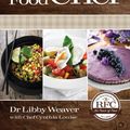 Cover Art for 9781462120581, Dr. Libby's Real Food Chef by Dr Libby Weaver