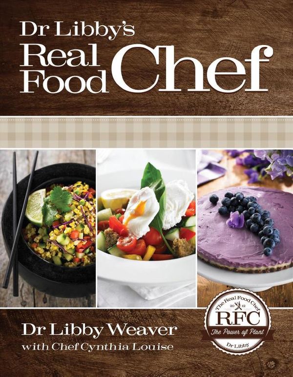 Cover Art for 9781462120581, Dr. Libby's Real Food Chef by Dr Libby Weaver