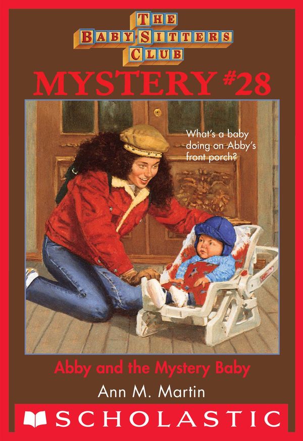 Cover Art for 9780545793131, The Baby-Sitters Club Mystery #28: Abby and the Mystery Baby by Ann M. Martin