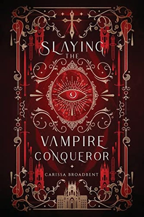 Cover Art for 9781957779096, Slaying the Vampire Conqueror by Carissa Broadbent