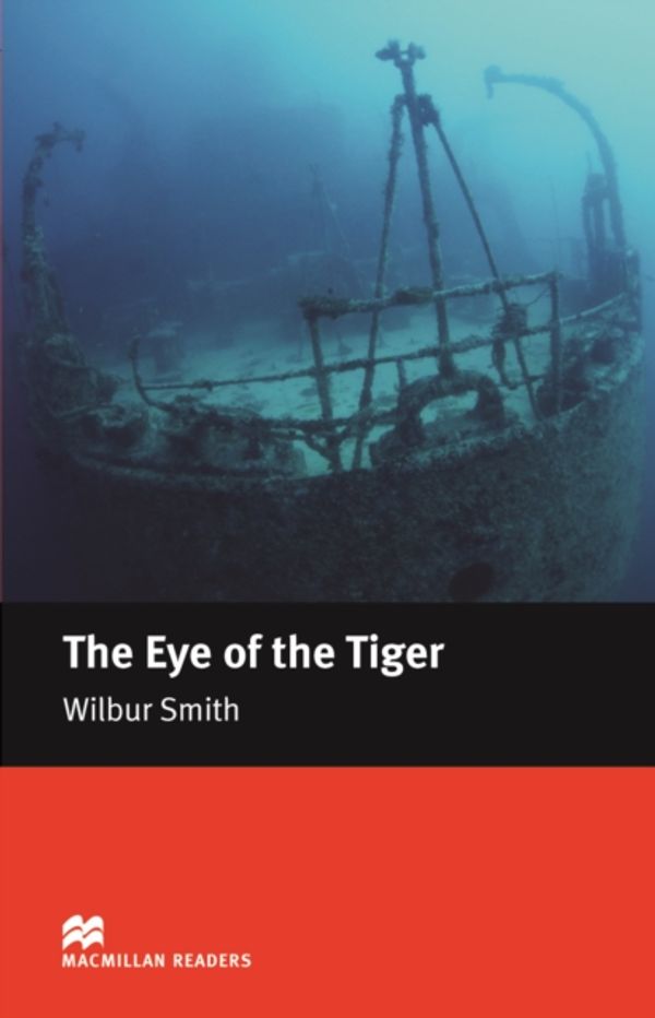 Cover Art for 9781405072939, The Eye of the Tiger: Intermediate by Wilbur Smith