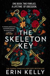 Cover Art for 9781473680890, The Skeleton Key: Tense, unpredictable and utterly gripping by Erin Kelly