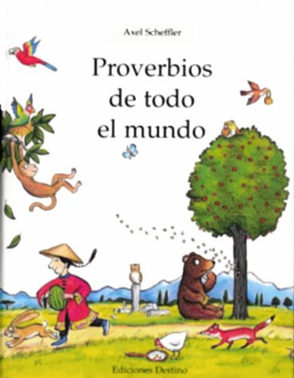 Cover Art for 9788423329885, Proverbios de Todo el Mundo by Alex Scheffler, Axel Scheffler