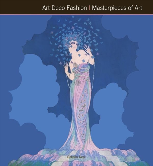 Cover Art for 9781783612918, Art Deco Fashion Masterpieces of Art (Masterpieces in Art) by Gordon Kerr