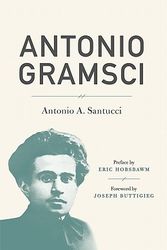 Cover Art for 9781583672105, Antonio Gramsci by Antonio A. Santucci