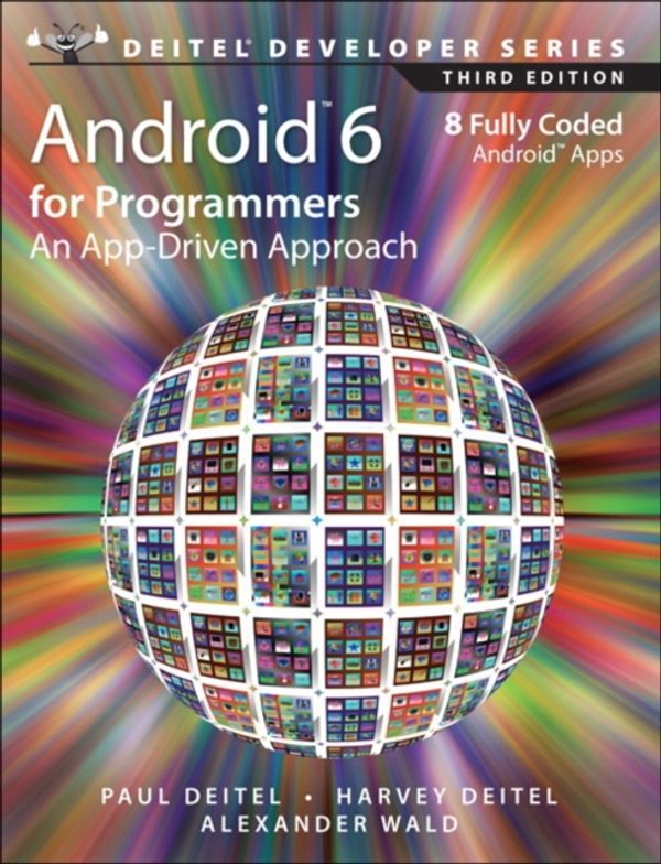 Cover Art for 9780134289366, Android for ProgrammersAn App-Driven Approach by Paul Deitel, Harvey Deitel, Alexander Wald