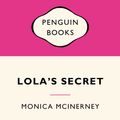 Cover Art for 9781760140021, Lola's Secret: Pink Popular Penguins by Monica McInerney