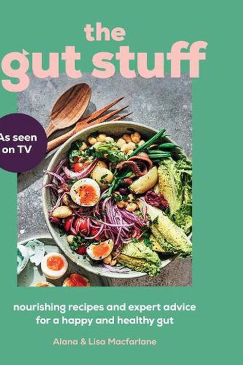 Cover Art for 9780008621513, The Gut Stuff: Your Ultimate Guide to a Happy and Healthy Gut by Macfarlane, Lisa, Macfarlane, Alana