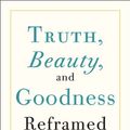 Cover Art for 9780465023370, Truth, Beauty, and Goodness Reframed by Howard Gardner