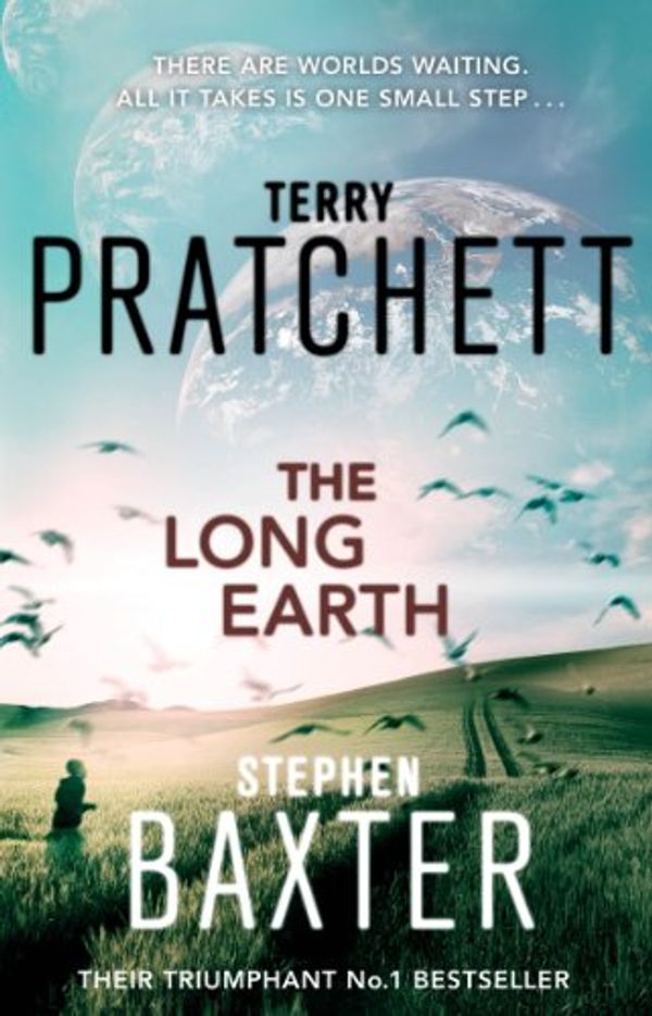 Cover Art for B0073E4FTI, The Long Earth: (Long Earth 1) by Terry Pratchett, Stephen Baxter