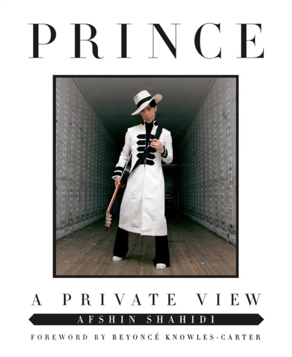 Cover Art for 9781250134431, Prince: A Private View by Afshin Shahidi