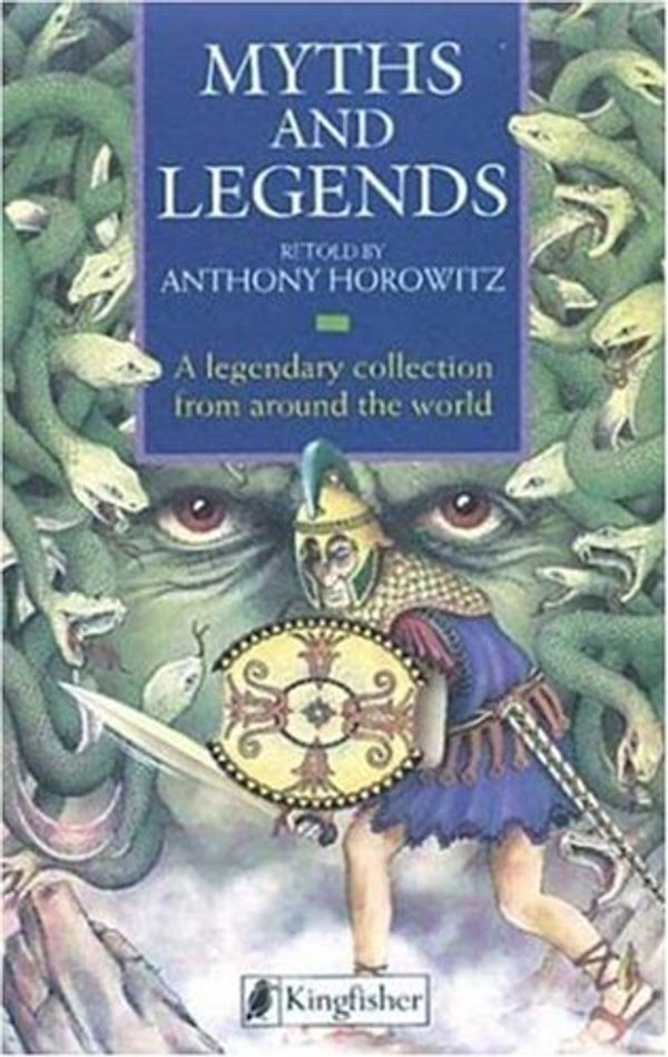 Cover Art for 9780753415252, Myths and Legends by Anthony Horowitz
