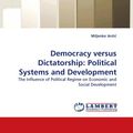 Cover Art for 9783838341040, Democracy Versus Dictatorship by Anti?, Miljenko