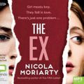 Cover Art for 9781460790670, The Ex [Bolinda] by Nicola Moriarty