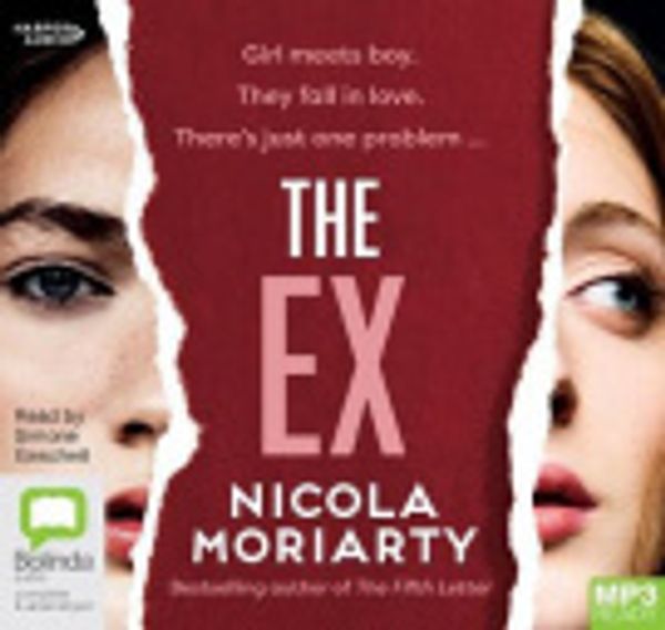 Cover Art for 9781460790670, The Ex [Bolinda] by Nicola Moriarty