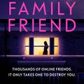 Cover Art for 9781529111378, The Family Friend: The gripping twist-filled thriller from the author of Happy Ever After by C. C. MacDonald