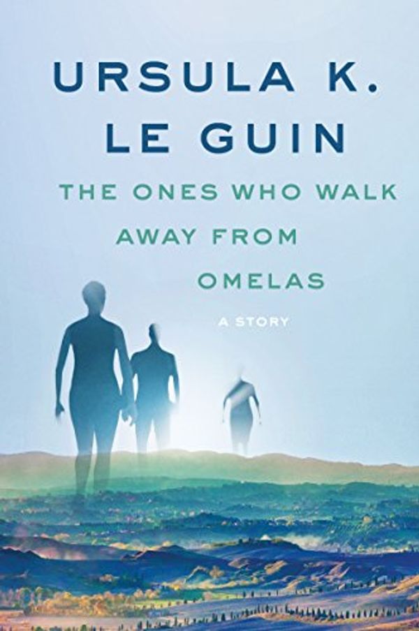 Cover Art for B01N0PZ35J, The Ones Who Walk Away from Omelas: A Story (A Wind's Twelve Quarters Story) by Le Guin, Ursula K.