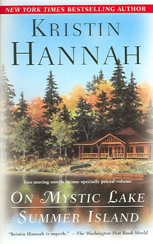 Cover Art for 9780345486844, On Mystic Lake Summer Island by Kristin Hannah