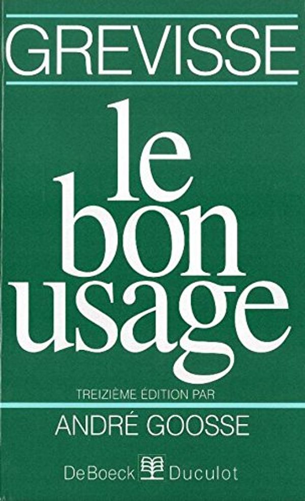 Cover Art for 9782801110454, Le bon usage by Maurice Grevisse