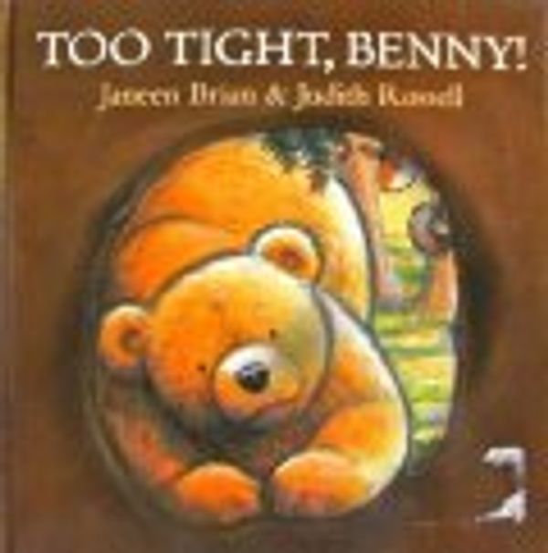 Cover Art for 9781435122598, Too Tight, Benny! by Janeen Brian; Judith Rossell