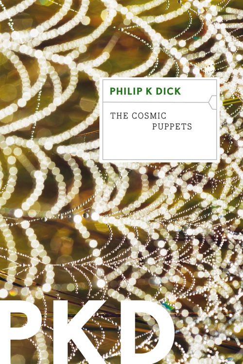 Cover Art for 9780547572383, The Cosmic Puppets by Philip K. Dick