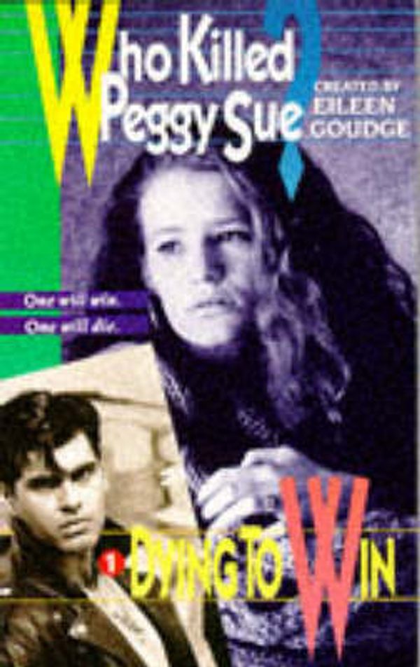 Cover Art for 9780749710736, Who Killed Peggy Sue?: Dying to Win No. 1 (Teens) by Eileen Goudge