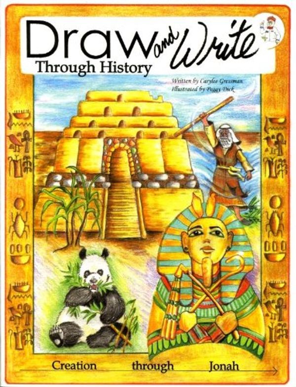 Cover Art for 9780977859702, Draw and Write Through History (Creation through Jonah, Volume 1) by Carylee Gressman